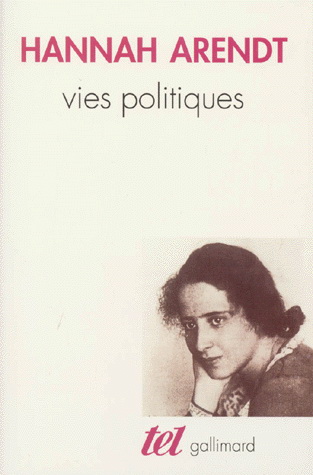 Vies politiques - HANNAH ARENDT