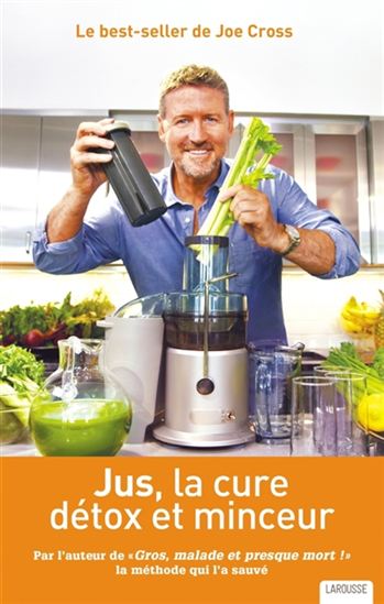 Jus, la cure détox et minceur - JOE CROSS