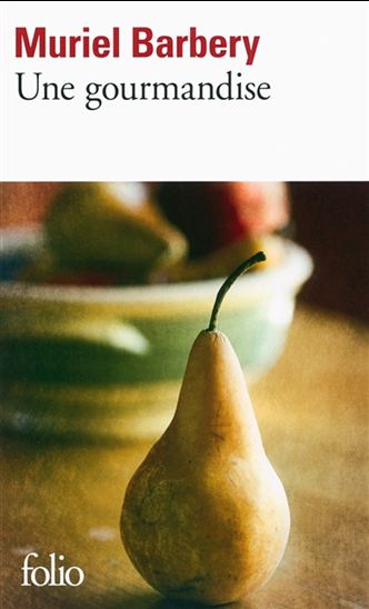 Une gourmandise N. éd. - MURIEL BARBERY