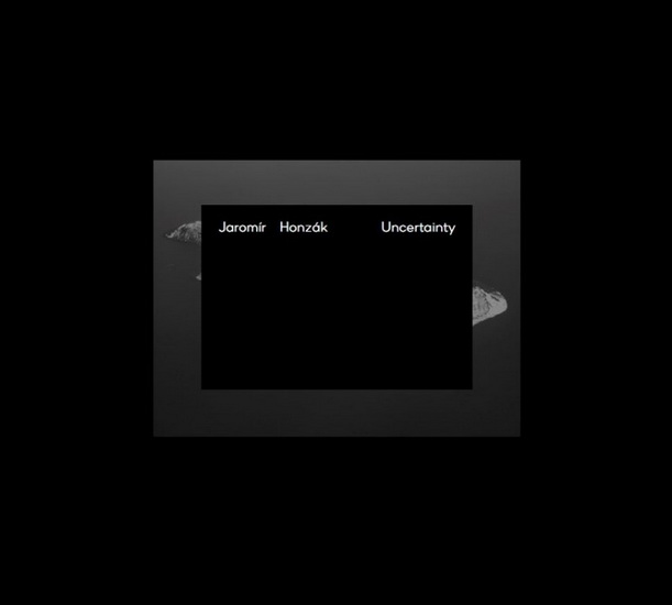 Uncertainty - HONZAK JAROMIR