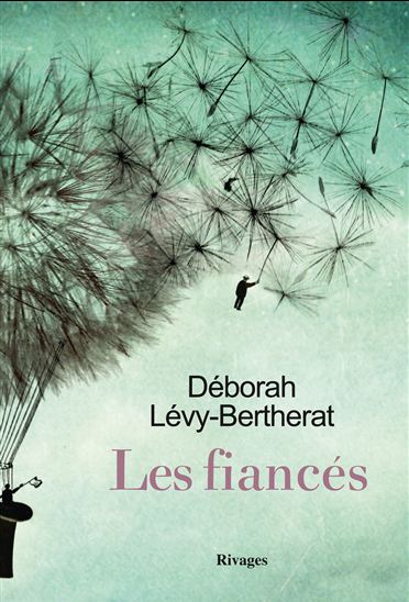 Les Fiancés - DEBORAH LEVY-BERTHERAT