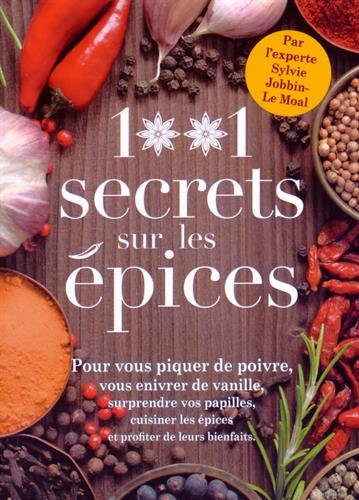 1001 secrets sur les épices - SYLVIE JOBBIN