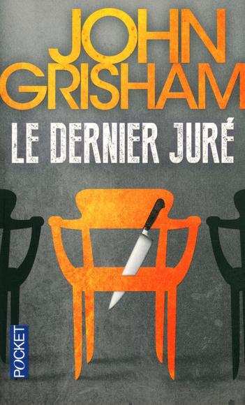 Le Dernier juré N. éd. - JOHN GRISHAM