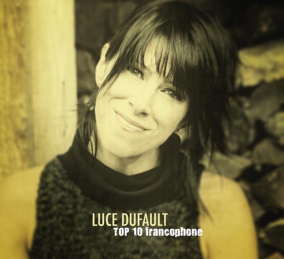 Luce Dufault - Top 10 francophone - DUFAULT LUCE