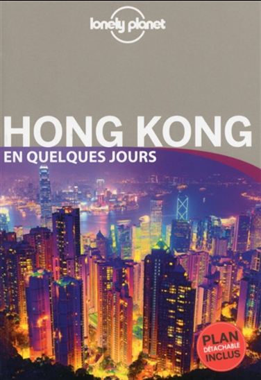 Hong Kong en quelques jours 3e éd. - PIERA CHEN