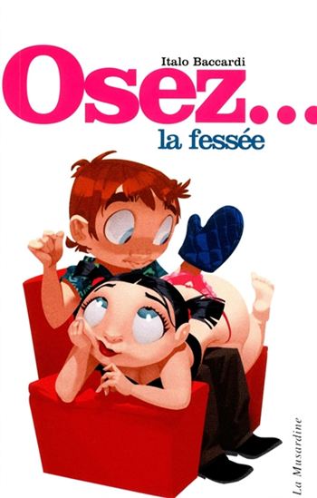 Osez... la fessée N. éd. - ITALO BACCARDI