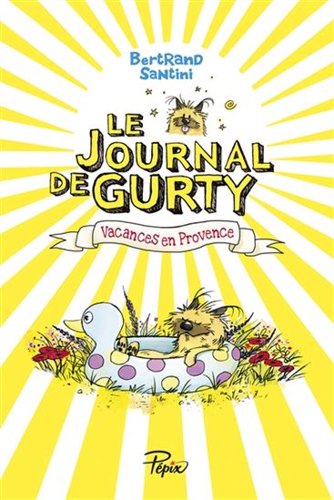 Le Journal de Gurty : vacances en Provence - BERTRAND SANTINI