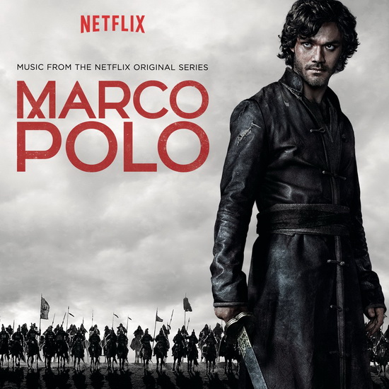 Marco Polo (Music from the Netflix Original Series) - COMPILATION
