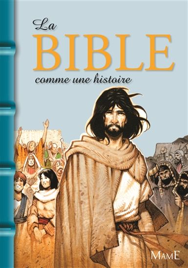 La Bible comme une histoire - COLLECTIF