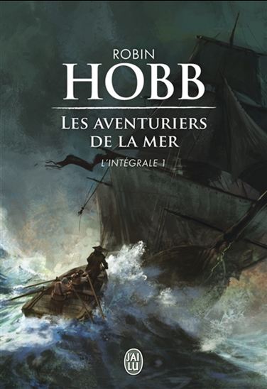 Les Aventuriers de la mer T.01 L&#39;intégrale - ROBIN HOBB