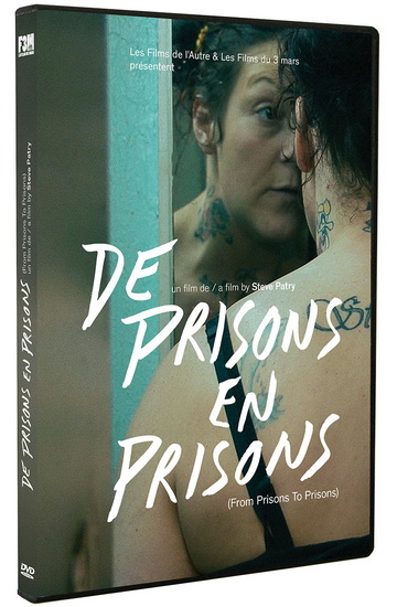 De prisons en prisons - PATRY STEVE