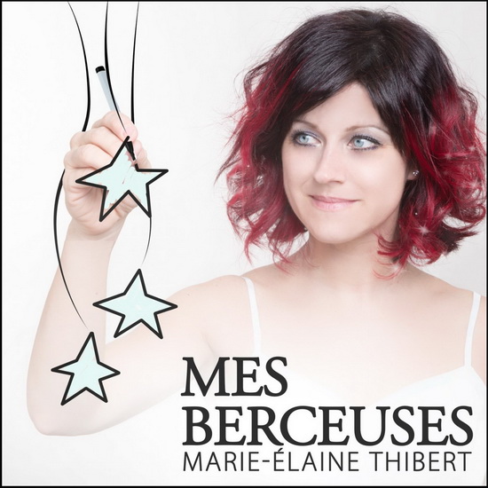 Mes berceuses - THIBERT MARIE-ÉLAINE