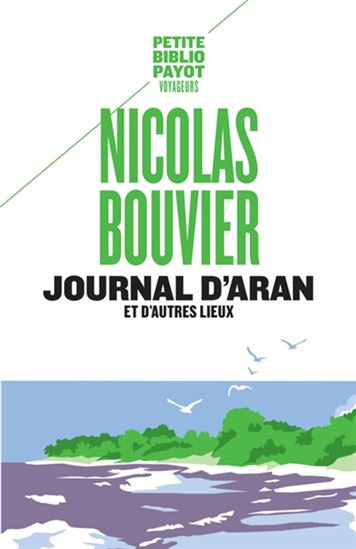 Journal d&#39;Aran et d&#39;autres lieux N. éd. - NICOLAS BOUVIER
