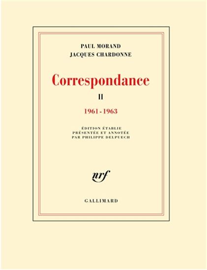 Correspondance T.02 1961-1963 - JACQUES CHARDONNE - PAUL MORAND