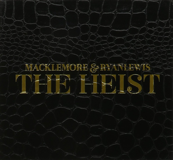 The Heist - MACKLEMORE & RYAN LEWIS