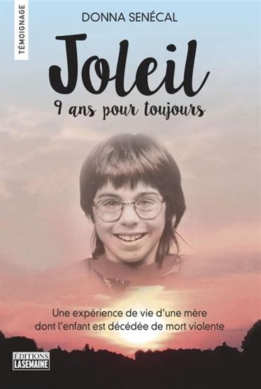 Joleil : 9 ans pour toujours - DONNA SÉNÉCAL