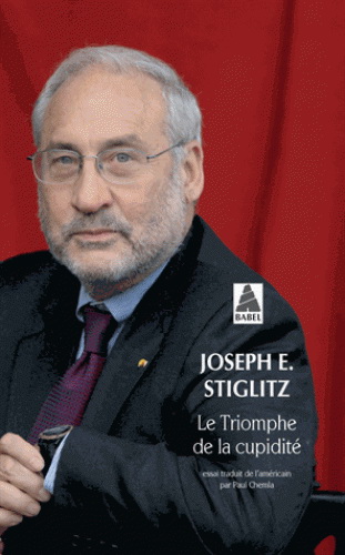 Le Triomphe de la cupidité N. éd. - JOSEPH E STIGLITZ