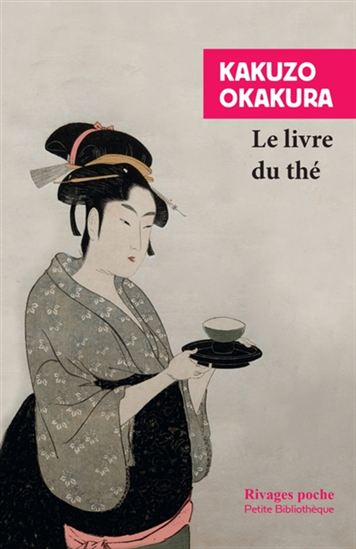 Le Livre du thé - KAKUZÔ OKAKURA