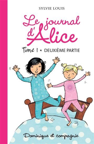 Le Journal d&#39;Alice T.01 Deuxième partie - CHRISTINE BATTUZ - SYLVIE LOUIS