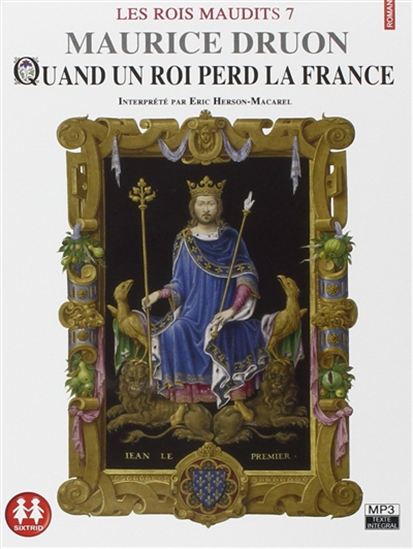 Les Rois maudits T.07 Quand un roi perd la France (CD) - MAURICE DRUON