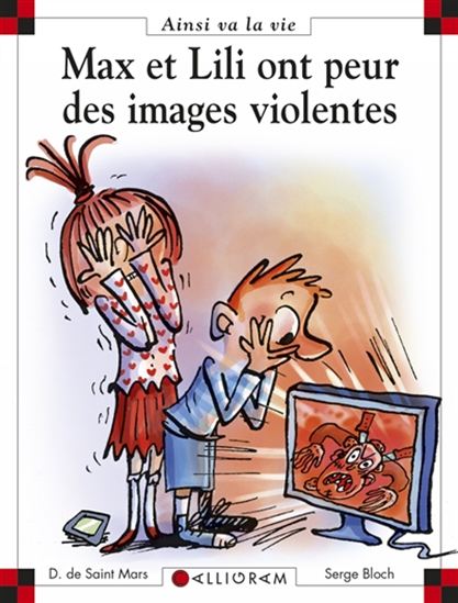 Max et Lili ont peur des images violentes #109 - DOMINIQUE DE SAINT-MARS - SERGE BLOCH
