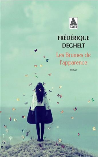 Les Brumes de l'apparence - FRÉDÉRIQUE DEGHELT