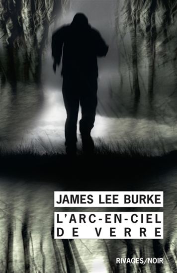 L&#39;Arc-en-ciel de verre - JAMES LEE BURKE