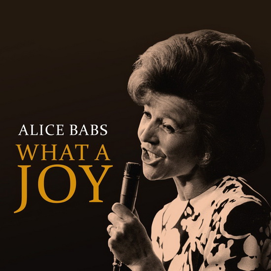 What A Joy (2CD) - BABS ALICE