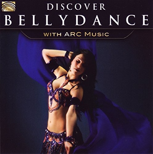 Discover Bellydance With Arc Music - COMPILATION