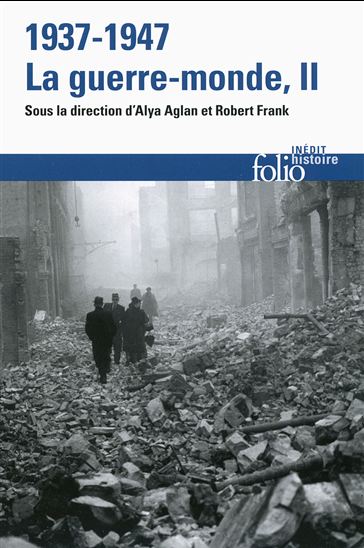 1937-1947 : la guerre-monde T.02 - ALYA AGLAN - ROBERT FRANK