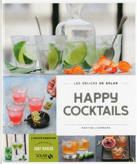 Happy cocktails - MARTINE LIZAMBARD
