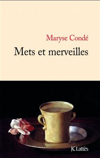 Mets et merveilles - MARYSE CONDÉ