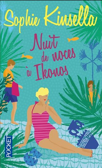 Nuit de noces à Ikonos - SOPHIE KINSELLA