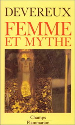 Femme et mythe - GEORGES DEVEREUX