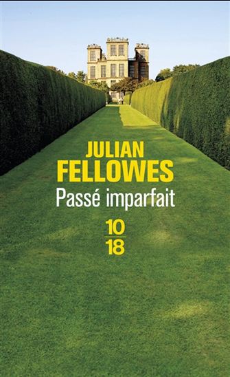 Passé imparfait - JULIAN FELLOWES