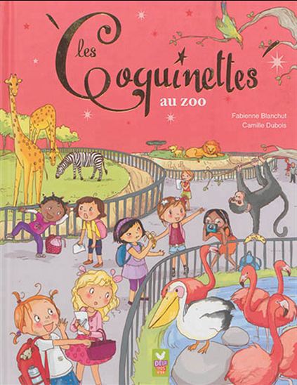 Les Coquinettes au zoo - FABIENNE BLANCHUT - CAMILLE DUBOIS