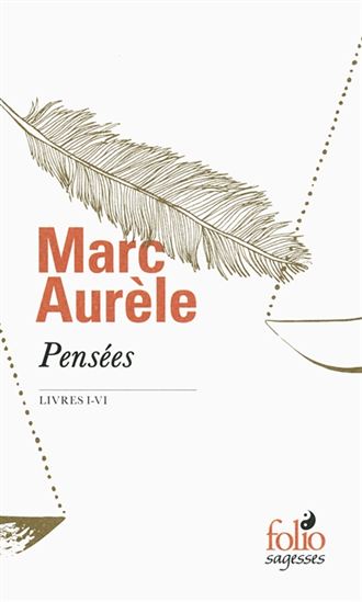 Pensées : livres I-VI - MARC AURÈLE
