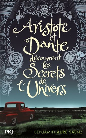 Aristote et Dante découvrent les secrets de l&#39;univers - BENJAMIN ALIRE SÁENZ