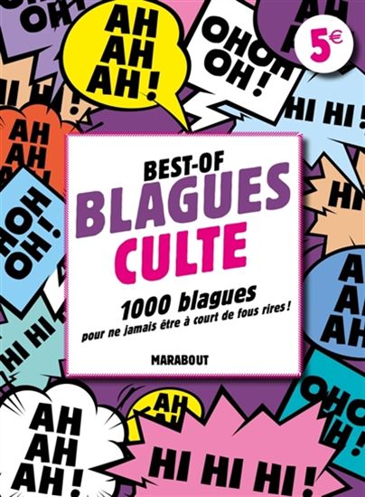 Best-of blagues culte : 1000 blagues pour ne jamais être à court de fous rires ! - COLLECTIF