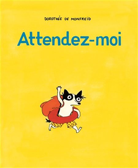 Attendez-moi - DOROTHÉE DE MONFREID
