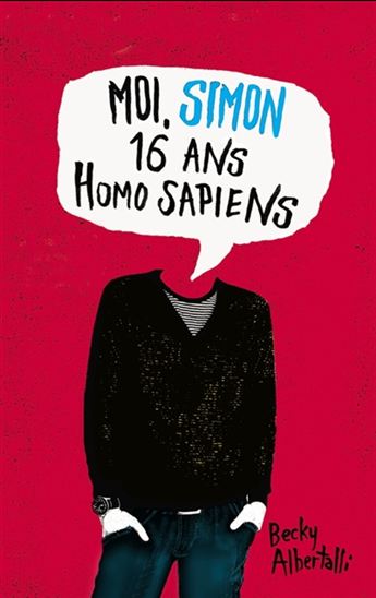 Moi, Simon, 16 ans, Homo Sapiens - BECKY ALBERTALLI