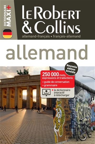 Le Robert & Collins maxi + allemand : français-allemand, allemand-français(Le) N. éd. - COLLECTIF