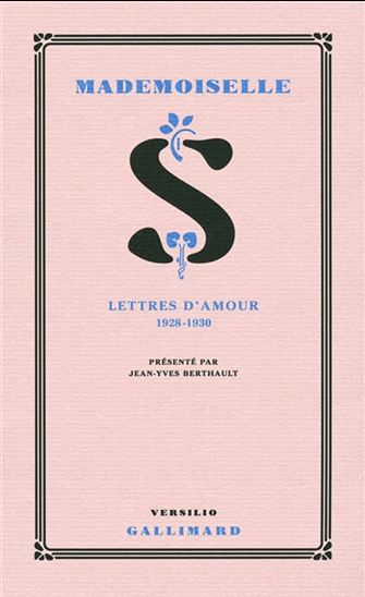 Mademoiselle S : lettres d'amour : 1928-1930 - JEAN-YVES BERTHAULT