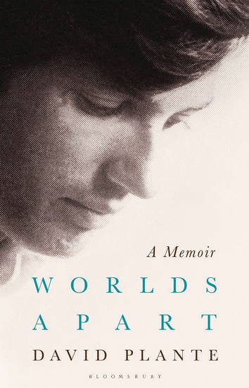 Worlds apart: A memoir - DAVID PLANTE