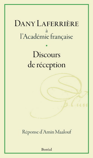 Dany Laferrière à l&#39;Académie française : discours de réception - DANY LAFERRIÈRE
