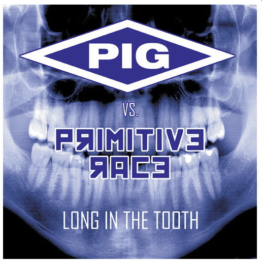 Long In The Tooth - PIG VS. PRIMITIVE RACE