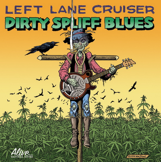 Dirty Spliff Blues - LEFT LANE CRUISER