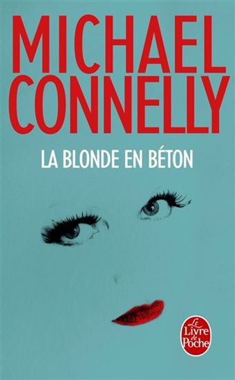 La Blonde en béton N. éd. - MICHAEL CONNELLY