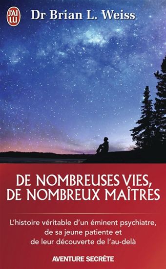 De nombreuses vies, de nombreux maîtres N. éd. - BRIAN WEISS