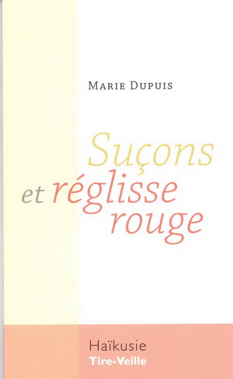 Suçons et réglisse rouge - MARIE DUPUIS